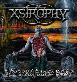 Xstrophy : My Tortured Past